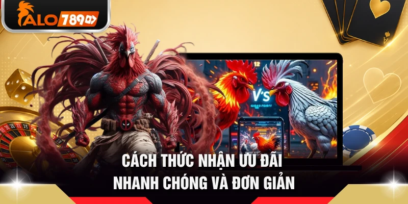 Cách thức nhận ưu đãi nhanh chóng và đơn giản